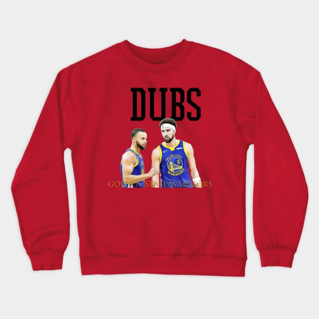 dubs golden state warriors Crewneck Sweatshirt by Pixy Official